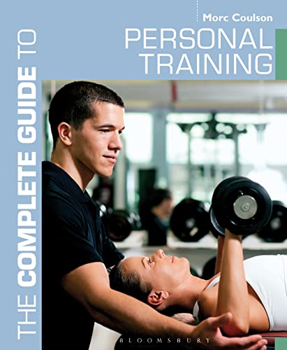 Stock image for The Complete Guide to Personal Training (Complete Guides) for sale by MusicMagpie