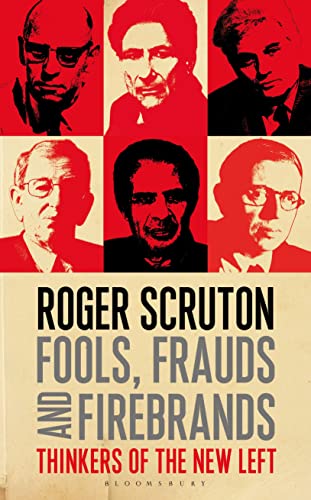 Stock image for Fools, Frauds and Firebrands: Thinkers of the New Left for sale by HPB Inc.