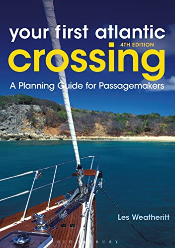 Beispielbild fr Your First Atlantic Crossing 4th edition: A Planning Guide for Passagemakers zum Verkauf von WorldofBooks