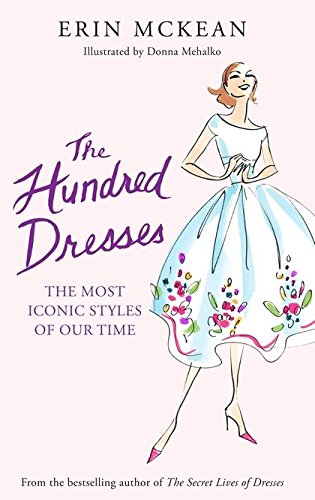 Imagen de archivo de The Hundred Dresses: The Most Iconic Styles of Our Time a la venta por WorldofBooks