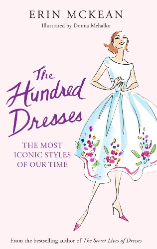 9781408190500: The Hundred Dresses: The Most Iconic Styles of Our Time