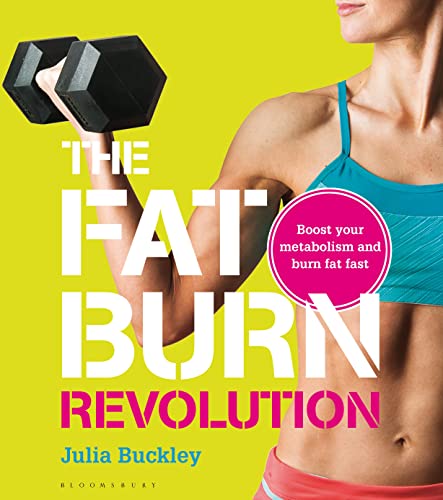 Stock image for The Fat Burn Revolution: Boost Your Metabolism and Burn Fat Fast for sale by WorldofBooks