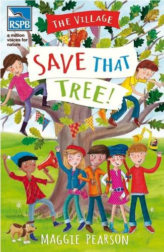 Save That Tree! (The Village) (9781408191644) by Pearson, Maggie