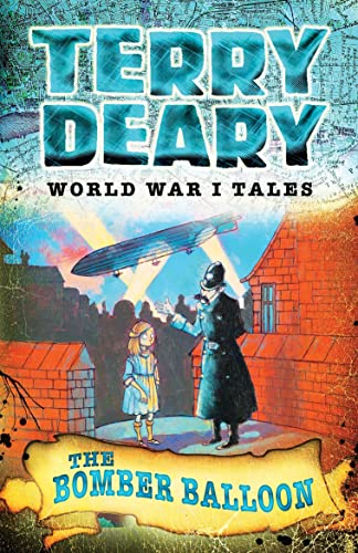 Stock image for World War I Tales: The Bomber Balloon (Terry Deary's Historical Tales) for sale by WorldofBooks