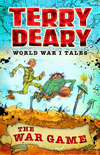 Stock image for World War I Tales: The War Game (Terry Deary's Historical Tales) for sale by WorldofBooks