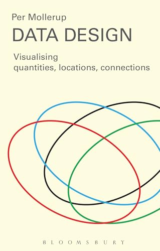 Imagen de archivo de Data Design: Visualising Quantities, Locations, Connections a la venta por HPB-Red