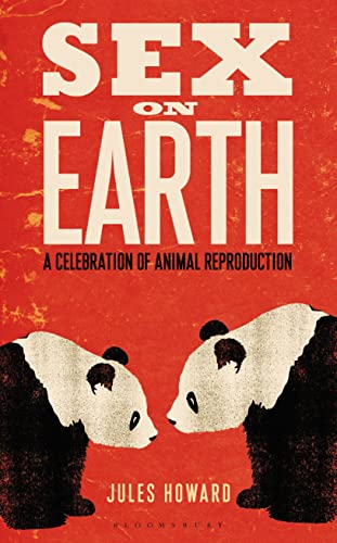 Beispielbild fr Sex on Earth: A Celebration of Animal Reproduction zum Verkauf von More Than Words