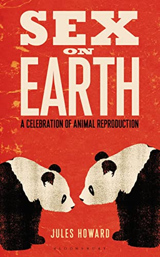 Stock image for Sex on Earth: A Celebration of Animal Reproduction for sale by More Than Words