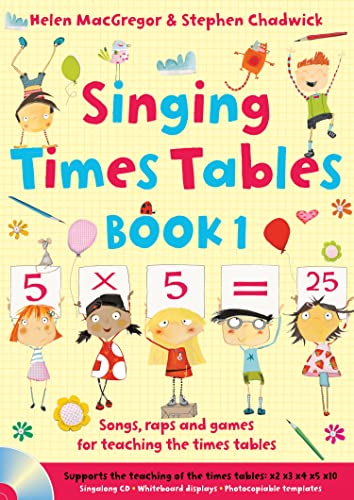 Singing Times Tables Book 1: Songs, Raps and Games for Teaching the Times Tables (Singing Subjects) (9781408194751) by MacGregor, Helen; Chadwick, Stephen