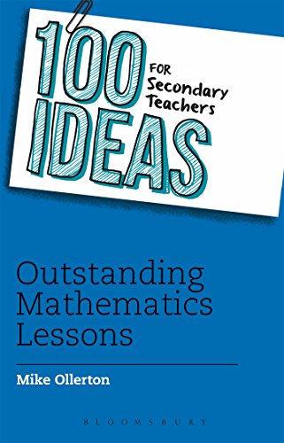 Beispielbild fr 100 Ideas for Secondary Teachers: Outstanding Mathematics Lessons (100 Ideas for Teachers) zum Verkauf von WorldofBooks