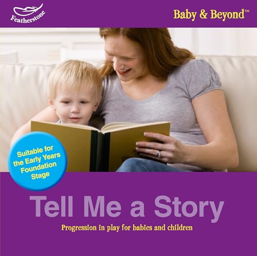 Stock image for Tell me a story: Progression in Play for Babies and Children for sale by Reuseabook