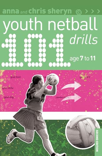 Stock image for 101 Youth Netball Drills Age 7-11 (101 Youth Drills) (101 Drills) for sale by WorldofBooks