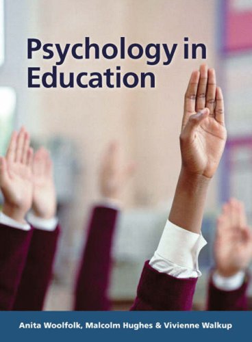 Psychology In Education: And The Smarter Student, Study Skills And Strategies For Success At University (9781408200193) by Anita Woolfolk; Vivienne Walkup; Malcolm Hughes