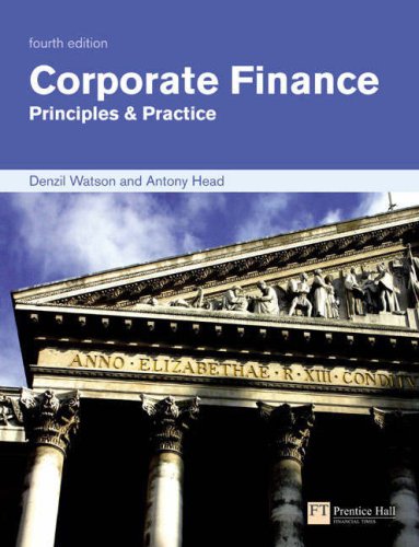 Corporate Finance: WITH Accounting, an Introduction AND Accounting, an Introduction MyAccountingLab XL Student Access Card: Principles and Practice (9781408200476) by Denzil Watson; Antony Head