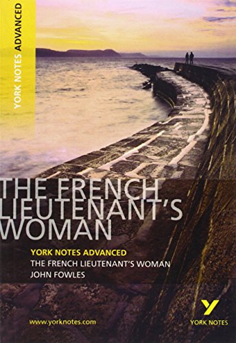 Beispielbild fr The French Lieutenant's Woman: York Notes Advanced everything you need to catch up, study and prepare for and 2023 and 2024 exams and assessments: . prepare for 2021 assessments and 2022 exams zum Verkauf von WorldofBooks