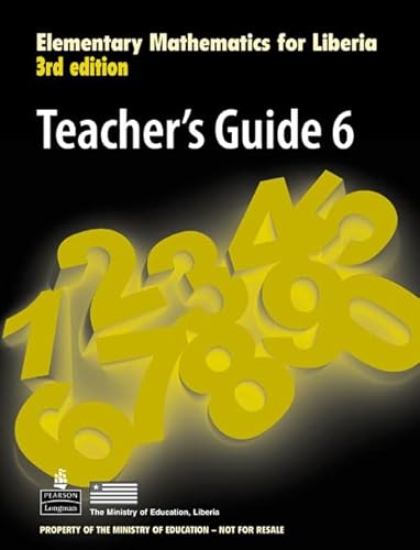 Elementary Mathematics for Liberia: Teachers Guide Bk. 6 (9781408222195) by Unknown Author