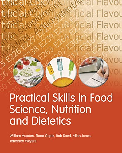 Beispielbild fr Practical Skills in Food Science, Nutrition and Dietetics zum Verkauf von AwesomeBooks