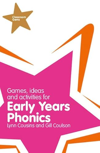 Games, Ideas, and Activities for Early Years Phonics (Classroom Gems) (9781408224359) by Cousins, Lynn; Coulson, Gill