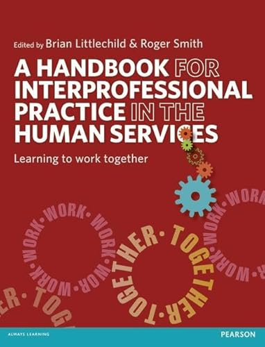 9781408224403: A Handbook for Interprofessional Practice in the Human Services: Learning to Work Together