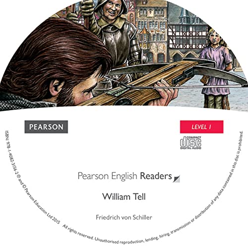 Level 1: William Tell MP3 for Pack (Pearson English Graded Readers) (9781408231562) by Von Schiller, Friedrich