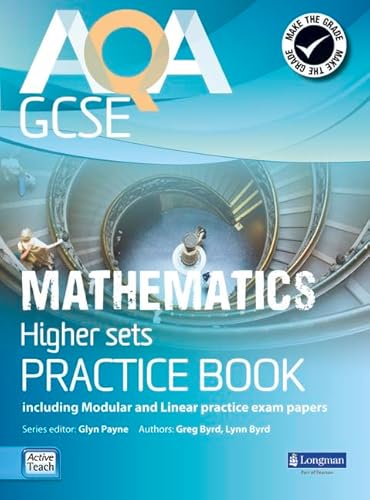 9781408232774: AQA GCSE Mathematics for Higher sets Practice Book: including Modular and Linear Practice Exam Papers (AQA GCSE Maths 2010)