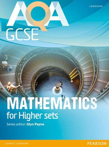 9781408232781: AQA GCSE MATHEMATICS FOR HIGHER SETS STUDENT BOOK (AQA GCSE Maths 2010)