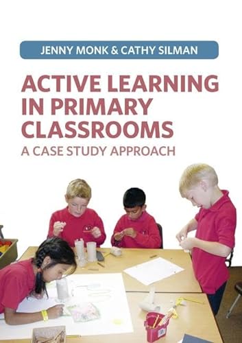 Imagen de archivo de Active Learning in Primary Classrooms: A Case Study Approach a la venta por Chiron Media