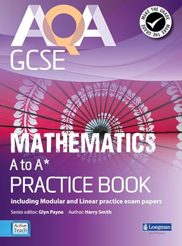 Stock image for AQA GCSE Mathematics A-A* Practice Book: including Modular and Linear Practice Exam Papers (AQA GCSE Maths 2010) for sale by WorldofBooks