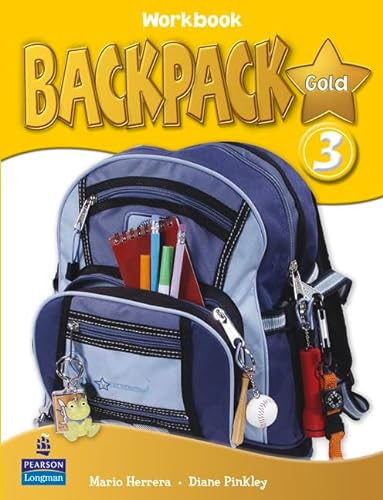 Backpack Gold 3 Workbook New Edition for Pack (9781408243305) by Pinkley, Diane; Herrera, Mario