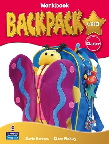 Backpack Gold Starter Workbook New Edition for Pack (9781408243718) by Pinkley, Diane; Herrera, Mario