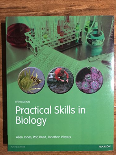 Stock image for Practical Skills in Biology. Jonathan Weyers, Rob Reed and Allan Jones for sale by ThriftBooks-Dallas