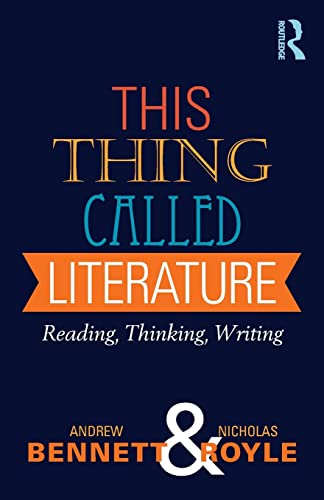 Imagen de archivo de This Thing Called Literature: Reading, Thinking, Writing a la venta por Chiron Media
