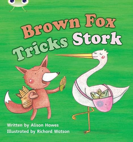 Stock image for Bug Club Phonics - Phase 3 Unit 10: Brown Fox Tricks Stork for sale by WorldofBooks