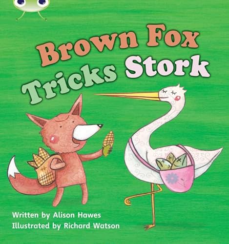 Bug Club Phonics Fiction Reception Phase 3 Set 10 Brown Fox Tricks Stork - Hawes, Alison