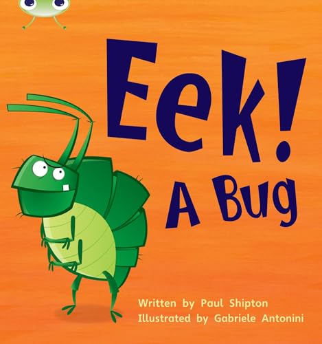 Phonics Bug Eek a Bug Phase 3 - Paul Shipton