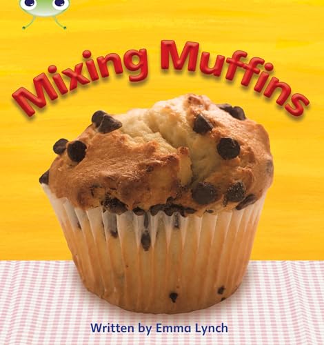 Imagen de archivo de Bug Club Phonics Non-fiction Set 08 Mixing Muffins (Phonics Bug) a la venta por Bahamut Media