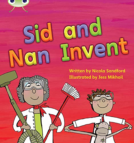 Stock image for Bug Club Phonics Fiction Reception Phase 3 Set 08 Sid and Nan Invent (Phonics Bug) for sale by AwesomeBooks