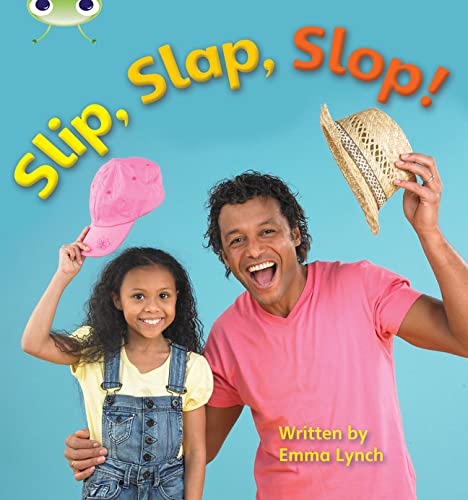 Slip, Slap, Slop : Set 07: Bug Club Phonics Bug Non-fiction Set 07 Slip, Slap, Slop Non-Fiction (Phonics Bug) (9781408260586) by Emma Lynch