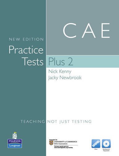 Practice Tests Plus CAE 2 New Edition without Key with Multi-ROM and Audio CD Pack (9781408267868) by Jacky Newbrook