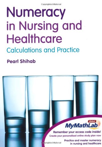 Numeracy in Nursing & Healthcare (9781408268513) by Shihab, Pearl