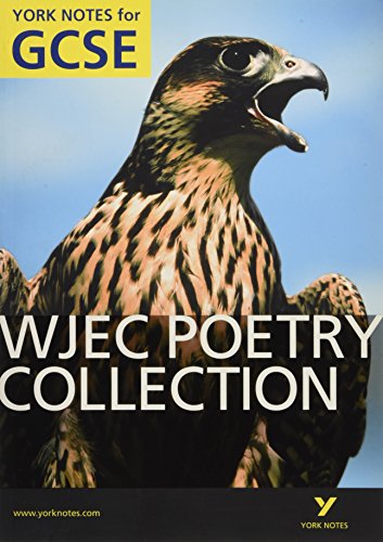 Imagen de archivo de WJEC Poetry Collection: York Notes for GCSE (Grades A*-G) a la venta por WorldofBooks