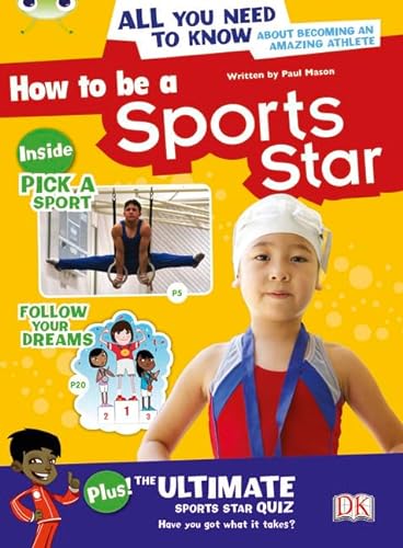 How to be a Sports Star: Bug Club NF Brown A/3C How to be a Sports Star NF Brown A/3C (BUG CLUB) (9781408273975) by Mason, Paul