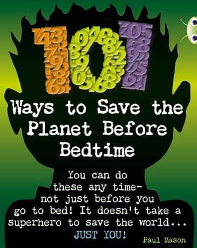 Stock image for Bug Club Independent Non Fiction Year 4 Grey B 101 Ways to Save the Planet Before Bedtime for sale by Blackwell's