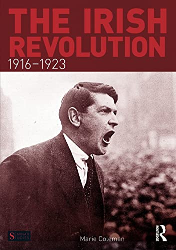 The Irish Revolution, 1916-1923 (Seminar Studies)