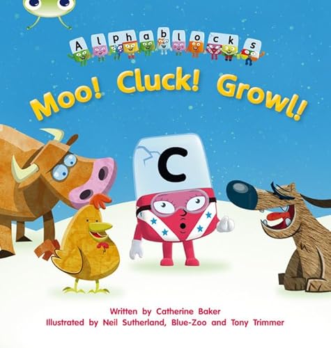 Beispielbild fr Bug Club Phonics - Phase 3 Unit 10: Alphablocks Moo! Cluck! Growl! zum Verkauf von WorldofBooks