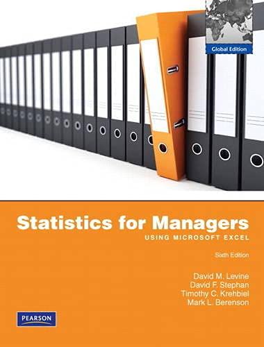 Statistics for Managers Using Microsoft Excel (9781408283462) by David M. Levine; Mark L. Berenson; Timothy C. Krehbiel; David F. Stephan