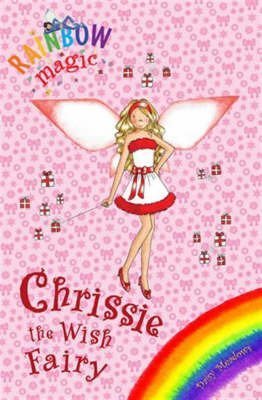 Beispielbild fr Chrissie the Wish Fairy (Rainbow Magic) with audio cd: 1 zum Verkauf von WorldofBooks