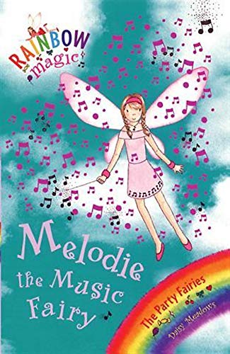 9781408300244: Rainbow Magic: Melodie The Music Fairy: The Party Fairies Book 2