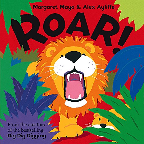 Roar! (9781408300411) by Margaret Mayo