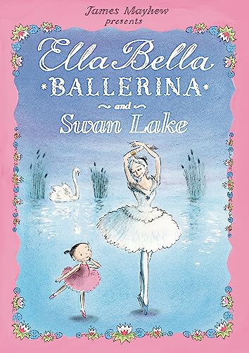 Beispielbild fr Ella Bella Ballerina and Swan Lake zum Verkauf von Goodwill of Colorado